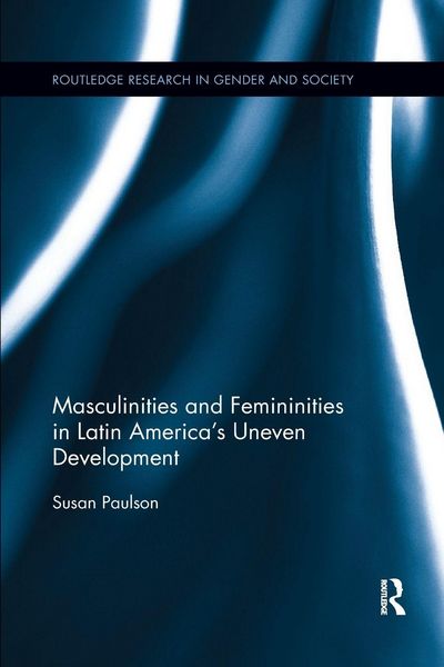Produktbild: Masculinities and Femininities in Latin America's Uneven Development