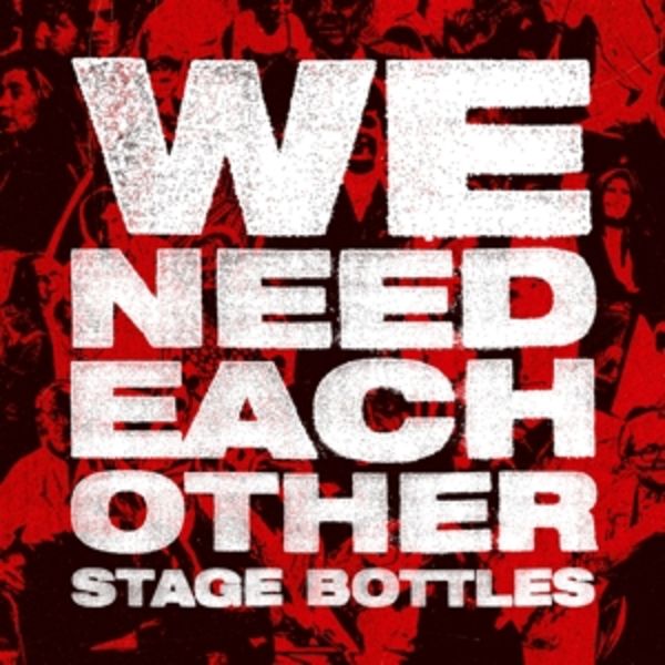 We Need Each Other - Stage Bottles, CD