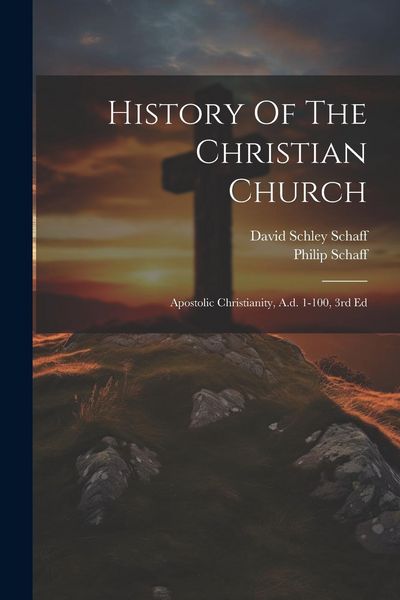 Produktbild: History Of The Christian Church: Apostolic Christianity, A.d. 1-100, 3rd Ed