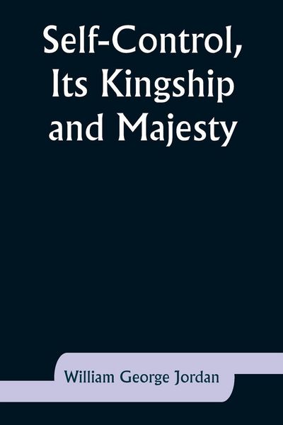 Produktbild: Self-Control, Its Kingship and Majesty