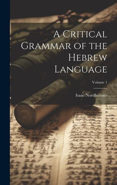 Produktbild: A Critical Grammar of the Hebrew Language; Volume 1