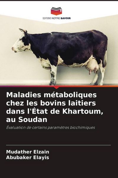 Produktbild: Maladies m&eacute;taboliques chez les bovins laitiers dans l'&Eacute;tat de Khartoum, au Soudan