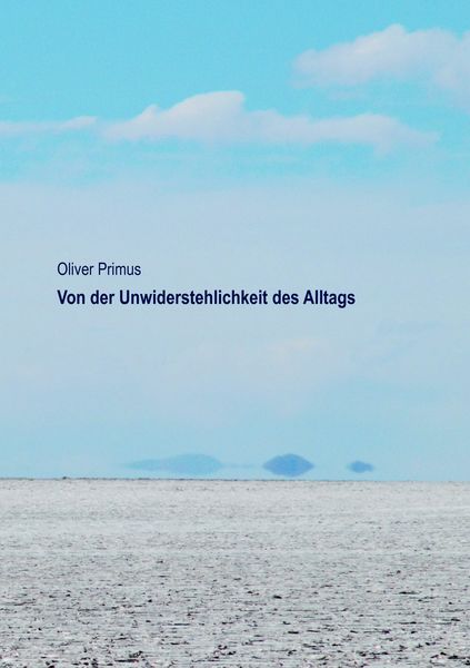 Produktbild: Von der Unwiderstehlichkeit des Alltags