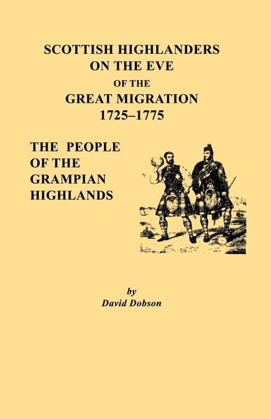 Produktbild: Scottish Highlanders on the Eve of the Great Migration, 1725-1775. the People of the Grampian Highlands