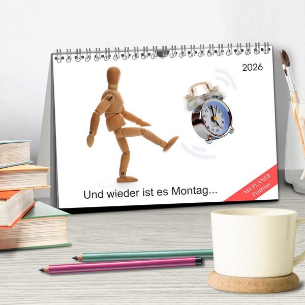 Produktbild: Und wieder ist es Montag... (Tischkalender 2026 DIN A5 quer), CALVENDO Monatskalender