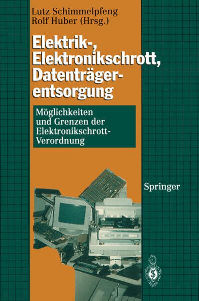 Elektrik-, Elektronikschrott, Datenträgerentsorgung, Taschenbuch von , Springer Berlin, 9783540585947