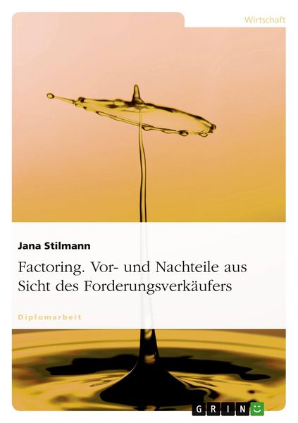 Produktbild: Factoring. Vor- und Nachteile aus Sicht des Forderungsverk&auml;ufers