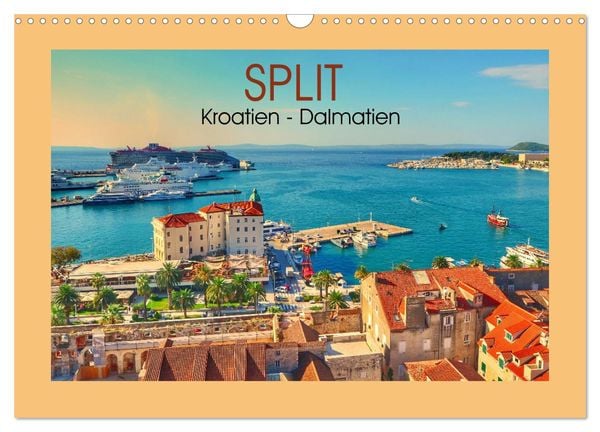 SPLIT Kroatien - Dalmatien (Wandkalender 2025 DIN A3 quer), CALVENDO Monatskalender