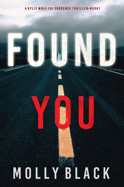 Produktbild: Found You (A Rylie Wolf FBI Suspense Thriller-Book One)