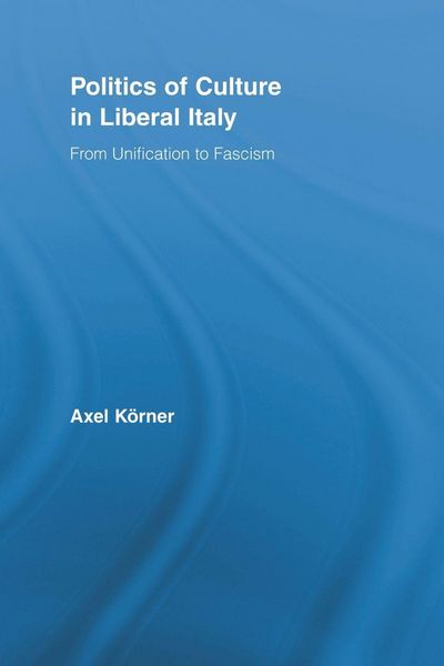 Produktbild: Politics of Culture in Liberal Italy