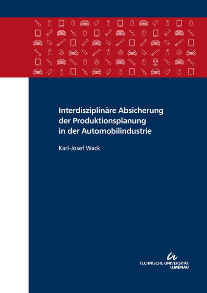 Interdisziplinäre Absicherung der Produktionsplanung in der Automobilindustrie