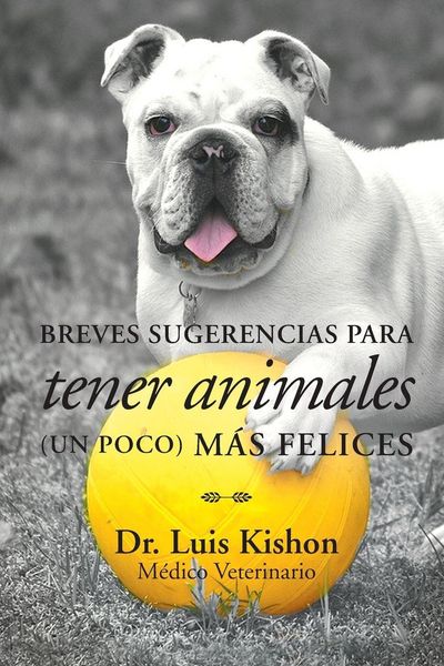 Produktbild: Breves sugerencias para tener animales (un poco) m&aacute;s felices