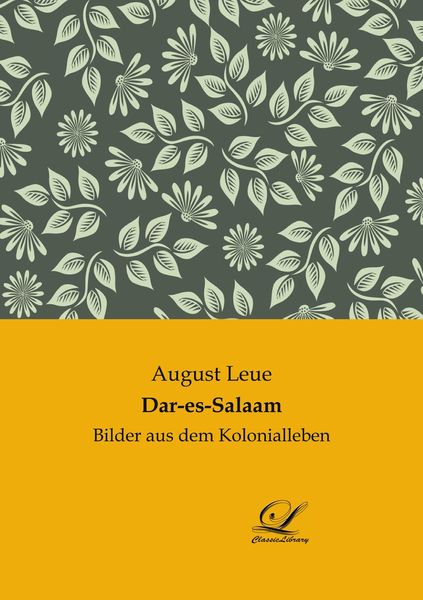 Dar-es-Salaam, Taschenbuch von August Leue, BoD - Books on Demand, 9783961673636