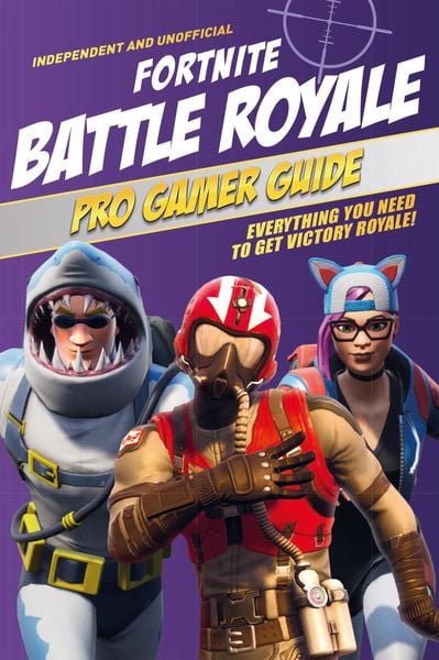 Produktbild: Pro Gamer Guide: Fortnite Battle Royale (Independent & Unofficial)