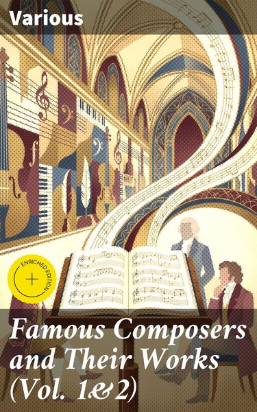 Produktbild: Famous Composers and Their Works (Vol. 1&2)
