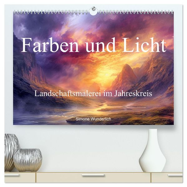 Farben und Licht - Landschaftsmalerei im Jahreskreis (hochwertiger Premium Wandkalender 2025 DIN A2 quer), Kunstdruck in