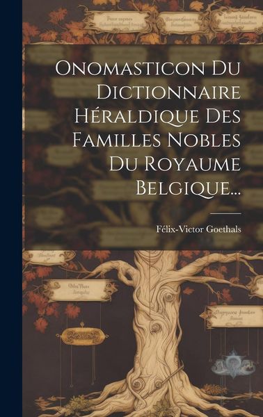 Produktbild: Onomasticon Du Dictionnaire H&eacute;raldique Des Familles Nobles Du Royaume Belgique...