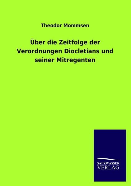 Produktbild: &Uuml;ber die Zeitfolge der Verordnungen Diocletians und seiner Mitregenten