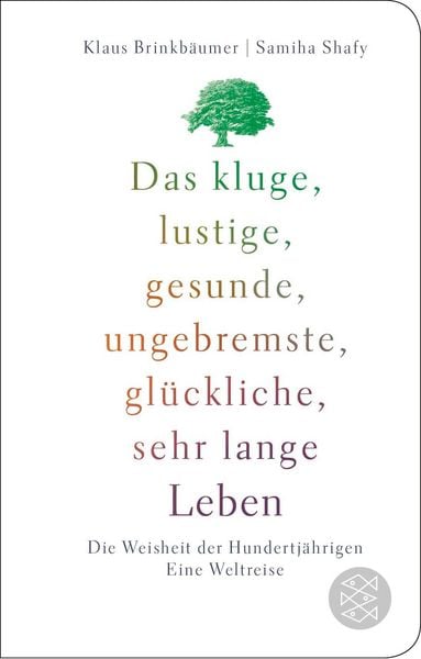 Produktbild: Das kluge, lustige, gesunde, ungebremste, gl&uuml;ckliche, sehr lange Leben