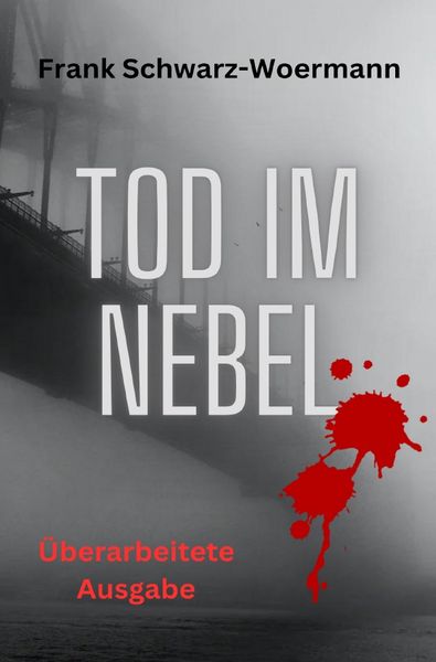 Tod im Nebel, Taschenbuch von Frank Schwarz-Woermann, Epubli, 9783758424472