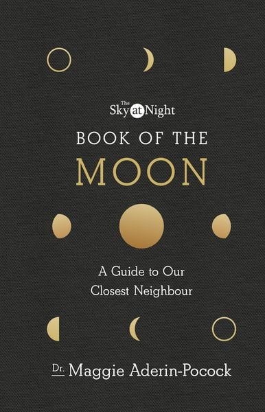 Produktbild: The Sky at Night: Book of the Moon - A Guide to Our Closest Neighbour