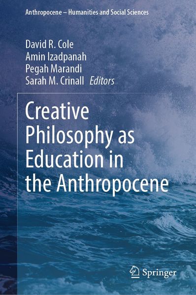 Produktbild: Creative Philosophy as Education in the Anthropocene