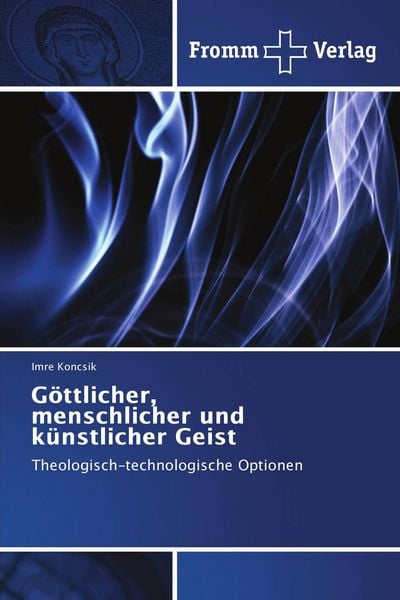 Produktbild: G&ouml;ttlicher, menschlicher und k&uuml;nstlicher Geist