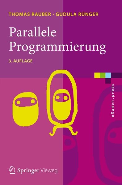 Parallele Programmierung, Taschenbuch von Thomas Rauber , Gudula Rünger, Springer Berlin, 9783642136030