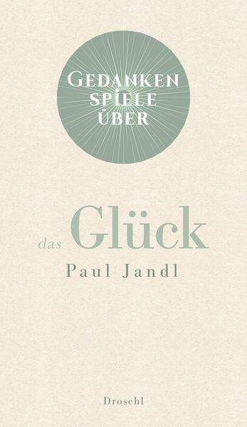 Produktbild: Gedankenspiele &uuml;ber das Gl&uuml;ck
