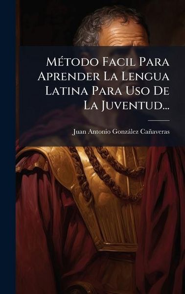 Produktbild: M&Atilde;(c)todo Facil Para Aprender La Lengua Latina Para Uso De La Juventud...
