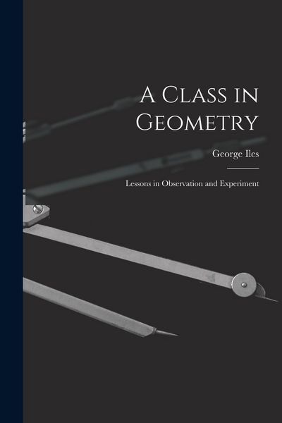 Produktbild: A Class in Geometry: Lessons in Observation and Experiment