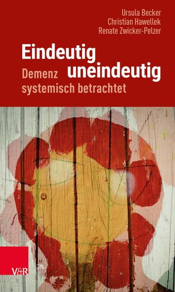 Produktbild: Eindeutig uneindeutig - Demenz systemisch betrachtet