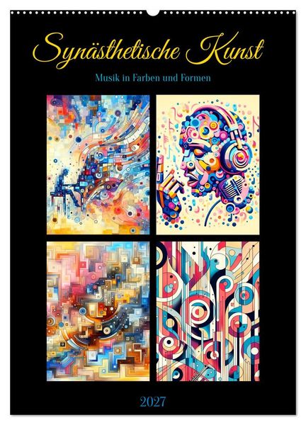 Produktbild: Syn&auml;sthetische Kunst - Musik in Farben und Formen (Wandkalender 2027 DIN A2 hoch), CALVENDO Monatskalender