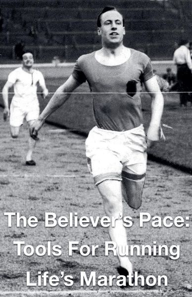 Produktbild: The Believer's Pace- Tools for Running Life's Marathon