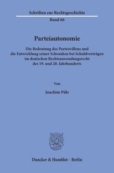 Parteiautonomie., Taschenbuch von Joachim Püls, Duncker & Humblot, 9783428085699
