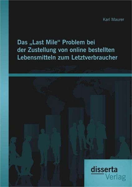 Produktbild: Das "Last Mile" Problem bei der Zustellung von online bestellten Lebensmitteln zum Letztverbraucher