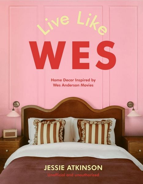 Live Like Wes, Gebundene Ausgabe von Jessie Atkinson, Quercus Publishing, 9781529447194