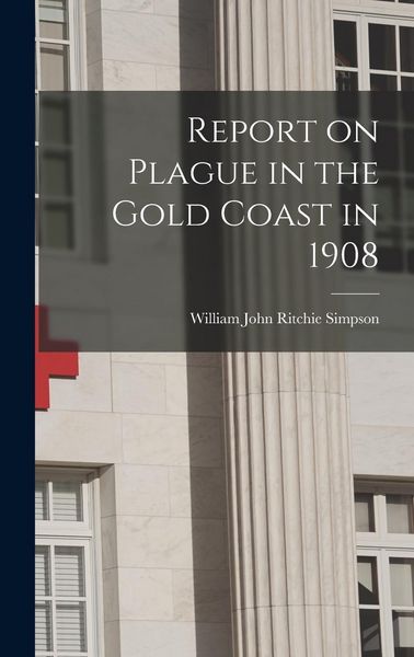 Produktbild: Report on Plague in the Gold Coast in 1908