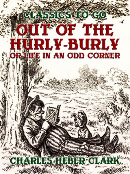 Produktbild: Out Of The Hurly-Burly, Or Life In An Odd Corner