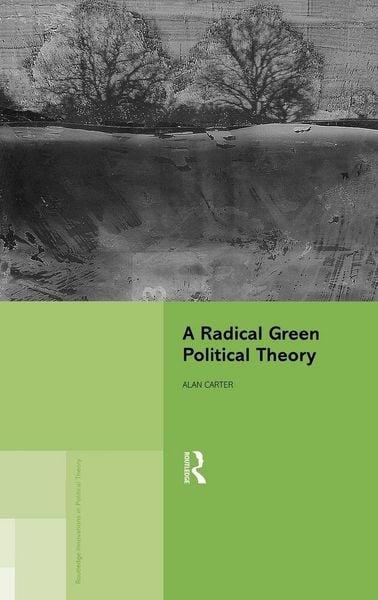 Produktbild: A Radical Green Political Theory