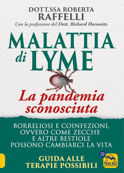 Produktbild: Malattia di Lyme: la pandemia sconosciuta. Borreliosi e coinfezioni ovvero come zecche e altre bestiole possono cambiarci la vita. Guida alle terapie