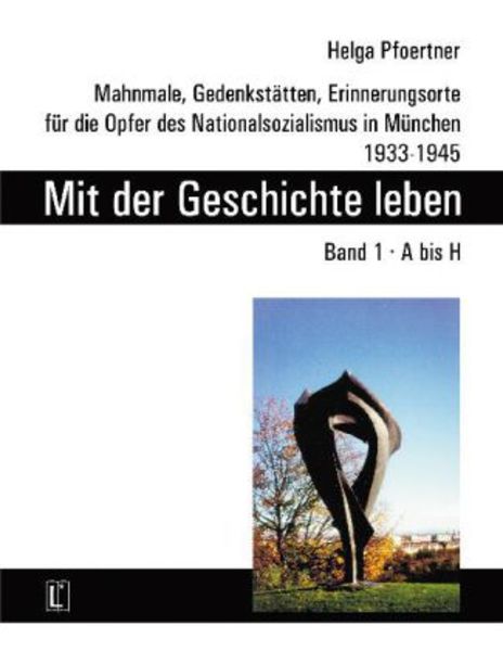 Mit der Geschichte leben. Band 1, A bis H, Taschenbuch von Helga Pfoertner, Utz, Herbert, 9783831680245