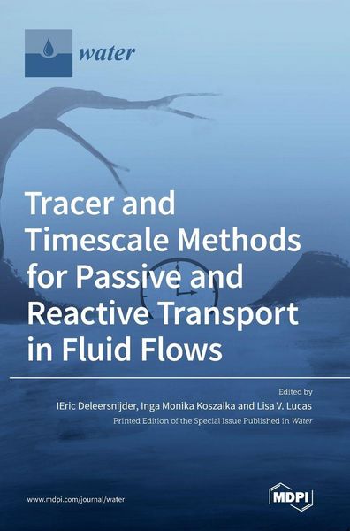 Produktbild: Tracer and Timescale Methods for Passive and Reactive Transport in Fluid Flows