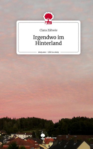 Produktbild: Irgendwo im Hinterland. Life is a Story - story.one