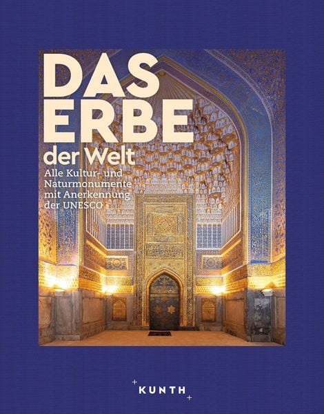 Produktbild: KUNTH Bildband Das Erbe der Welt 2024/2025