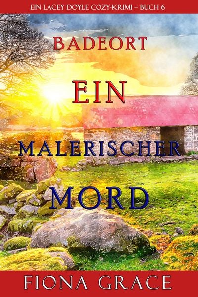 Produktbild: Ein malerischer Mord (Ein Cozy-Krimi mit Lacey Doyle - Buch 6)