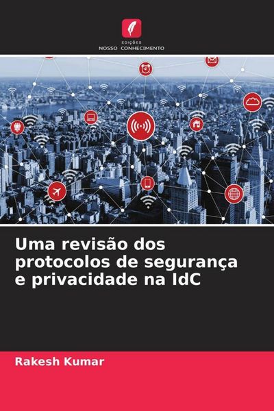 Produktbild: Uma revis&atilde;o dos protocolos de seguran&ccedil;a e privacidade na IdC