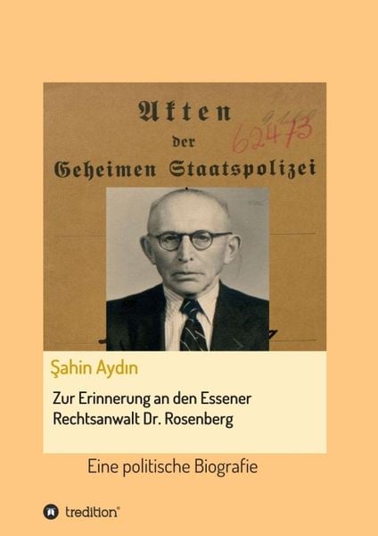 Zur Erinnerung an den Essener Rechtsanwalt Dr. Rosenberg, Taschenbuch von Sahin Aydin, Tredition, 9783743984790