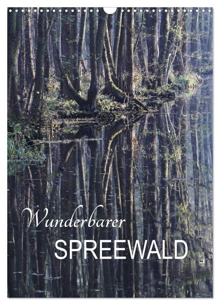 Wunderbarer Spreewald (Wandkalender 2024 DIN A3 hoch), CALVENDO Monatskalender