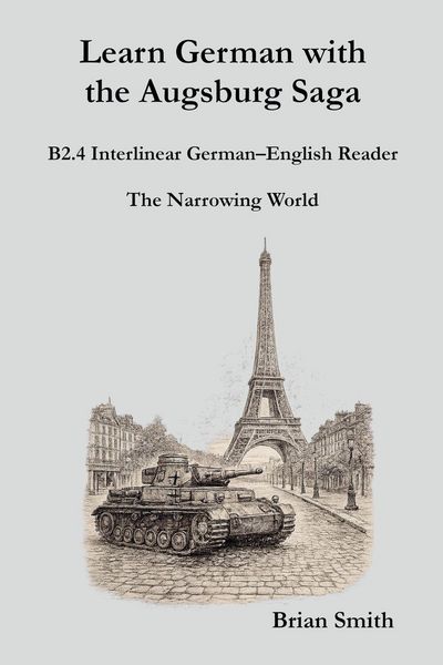 Produktbild: Learn German with the Augsburg Saga - B2.4 Interlinear German-English Reader